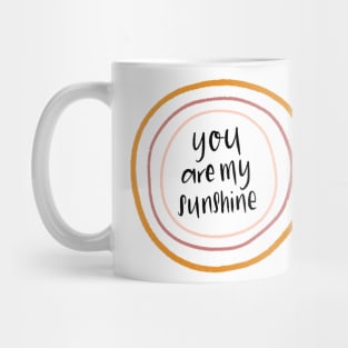 You Are My Sunshine Quote Mug